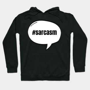 Hashtag SarcasmText-Based Speech Bubble Hoodie